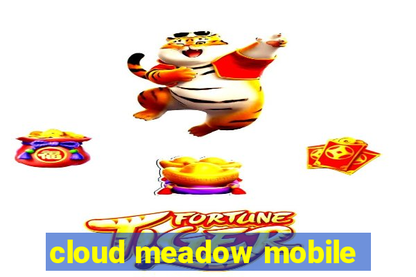 cloud meadow mobile